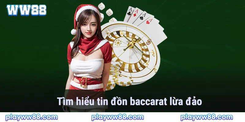 TÌm hiểu tin đồn baccarat online lừa đảo